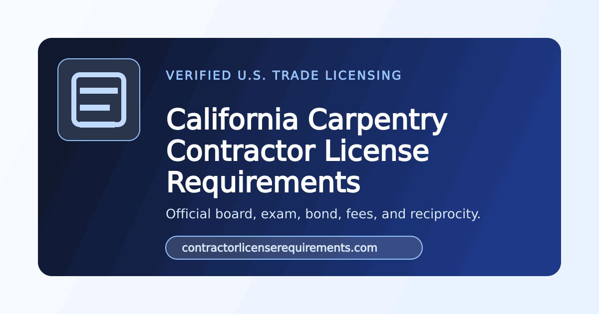 California Carpentry License Requirements (2026) | Official Guide